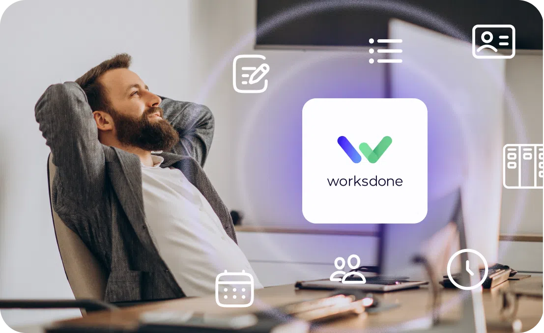 Der Worksdone Umzugsservice: Ein entspannter Mann lehnt sich am Schreibtisch zurück; daneben das Worksdone-Logo und Symbole für Aufgaben, Kontakte, Vertrieb, Kalender, Team und Zeiterfassung, die nun alle in Worksdone verwaltet werden können.